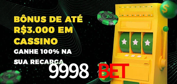 9998 BET melhor bônus de depósito